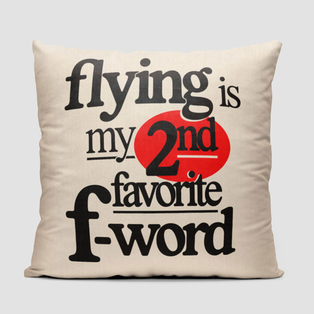 Flying Is My Second Favorite F-Word - Throw Pillow