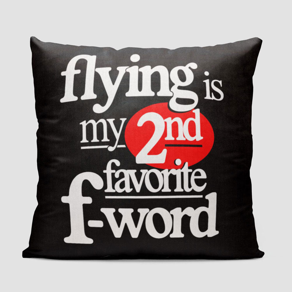 Flying Is My Second Favorite F-Word - Throw Pillow