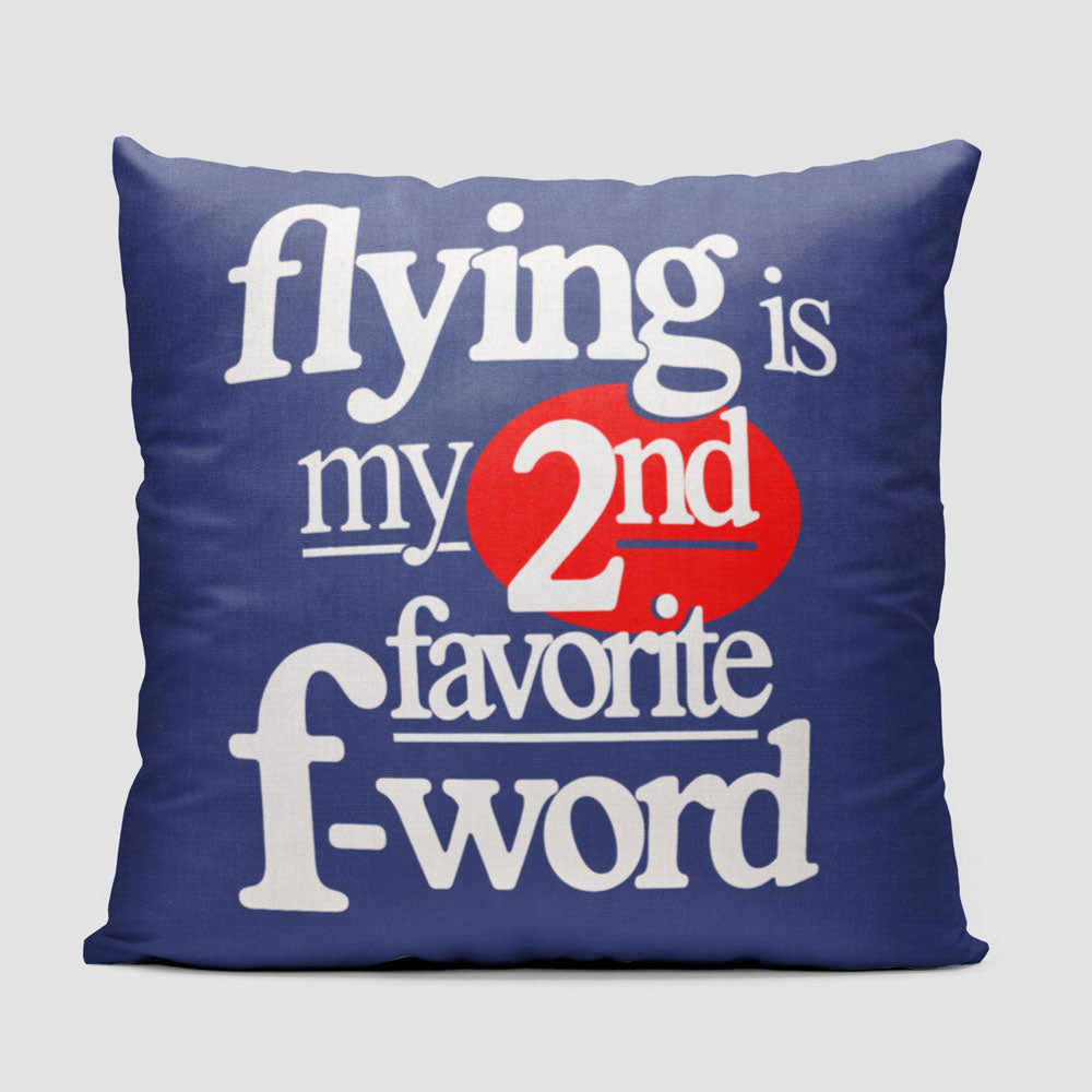Flying Is My Second Favorite F-Word - Throw Pillow