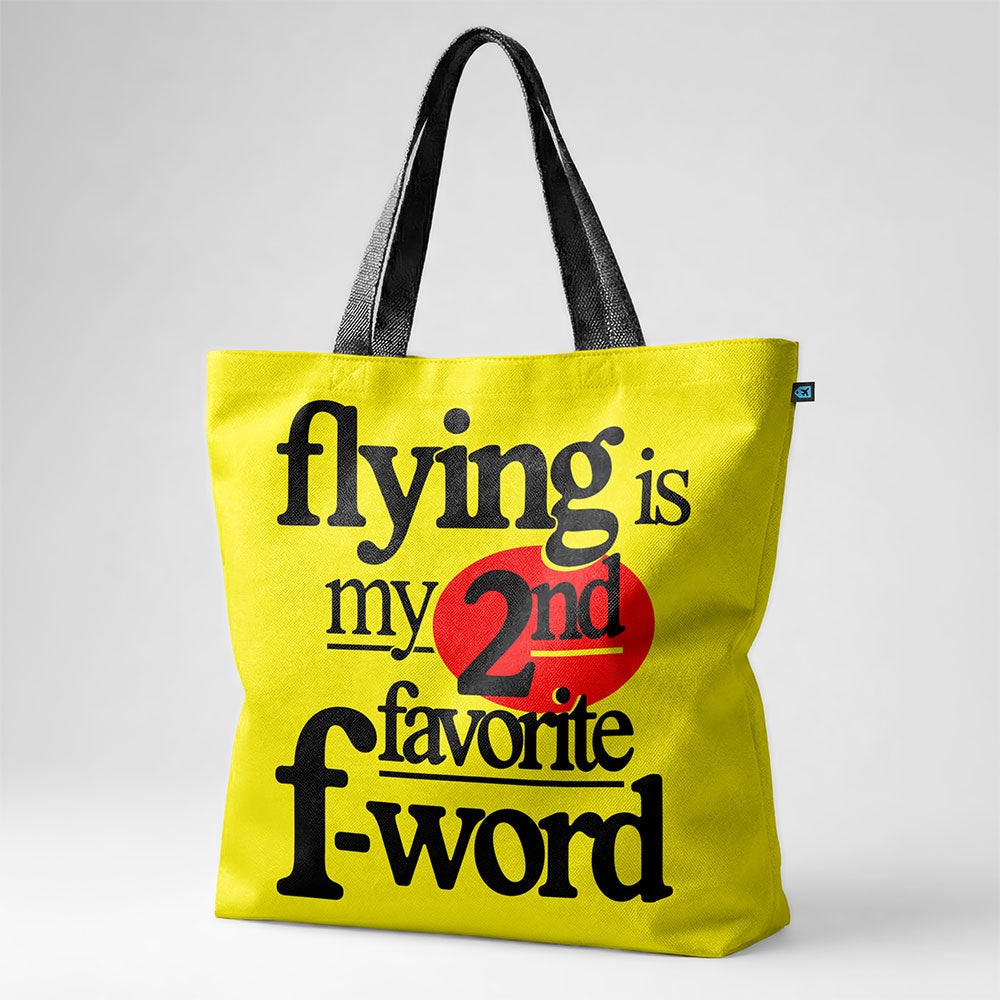 Flying Is My Second Favorite F-Word - Tote Bag