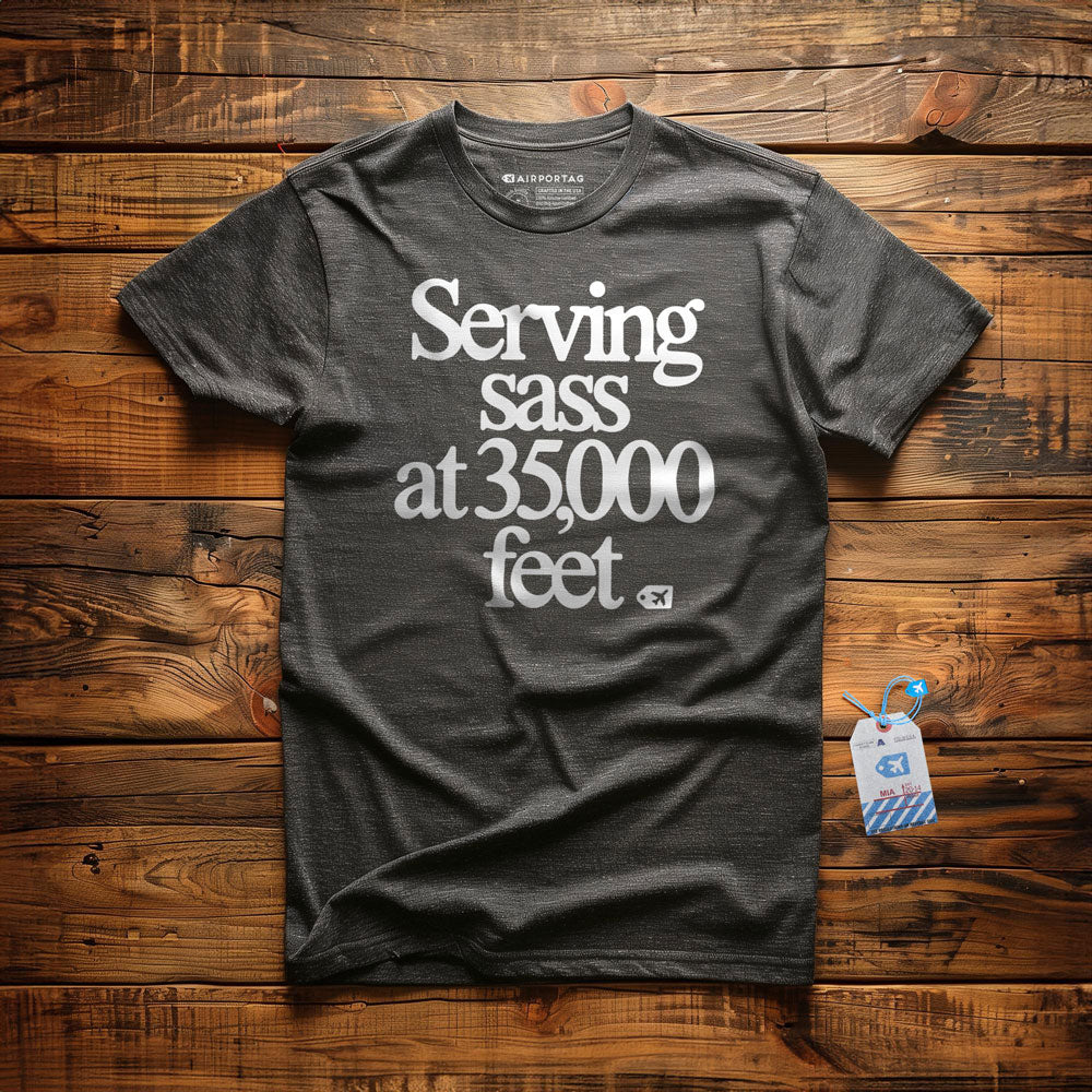 Serving Sass at 35,000 Feet - T-Shirt