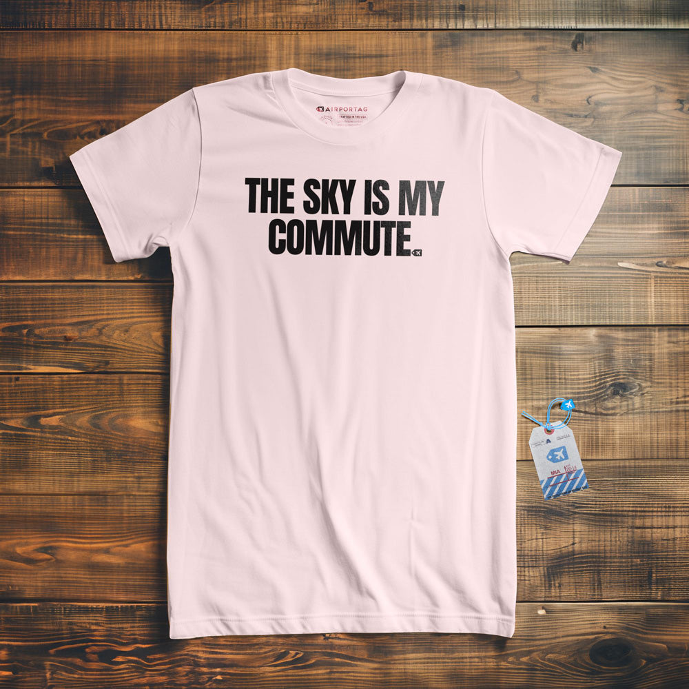 The Sky Is My Commute - T-Shirt