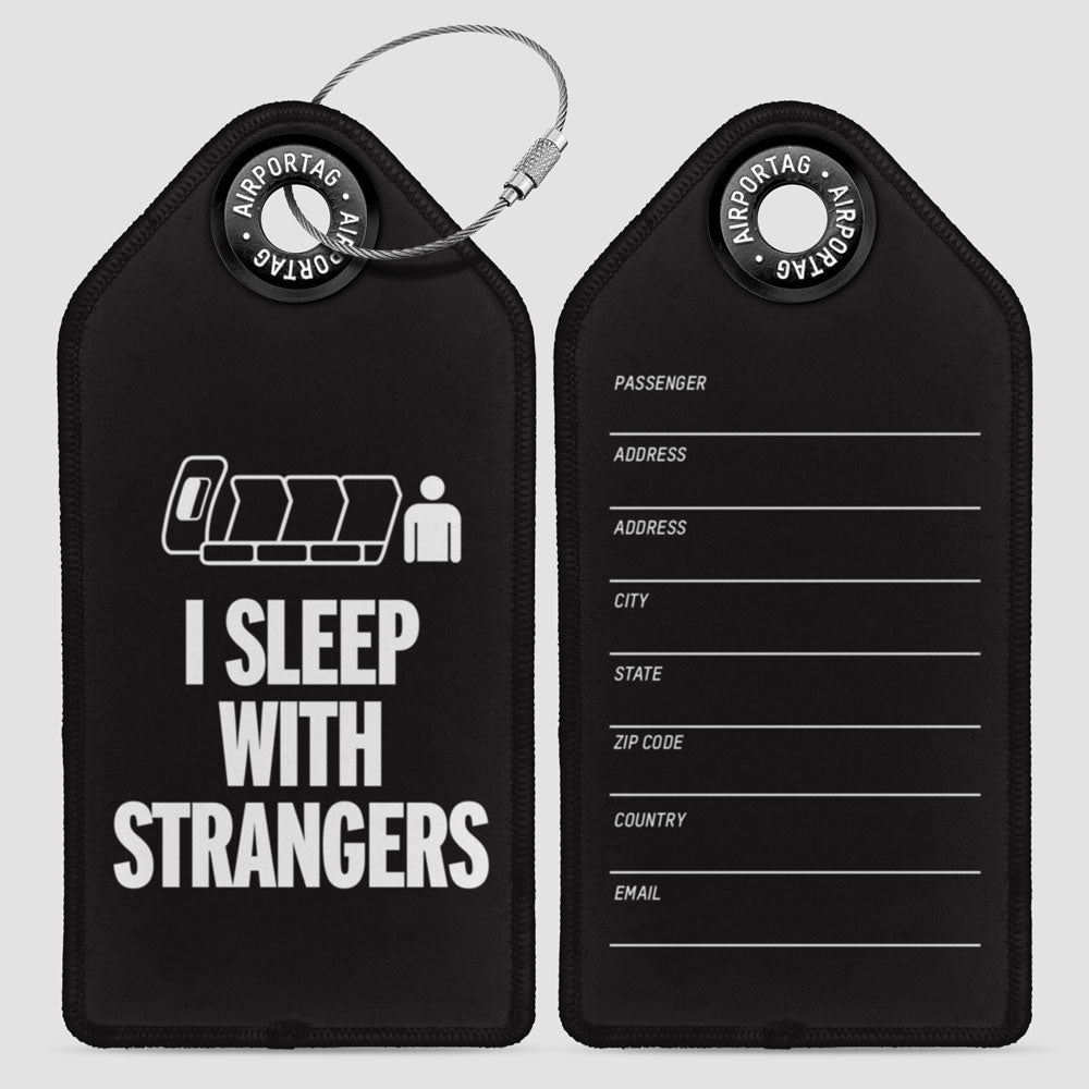 I Sleep With Strangers - Luggage Tag