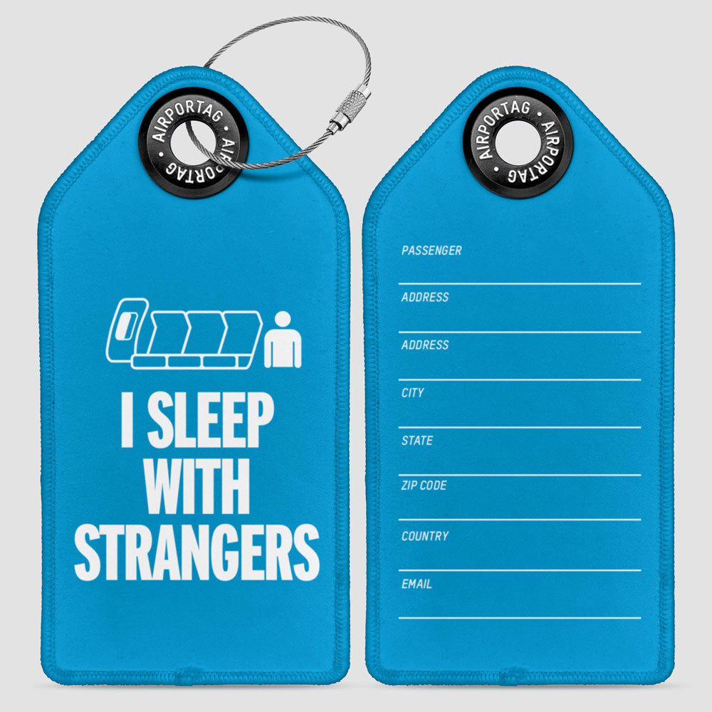 I Sleep With Strangers - Luggage Tag