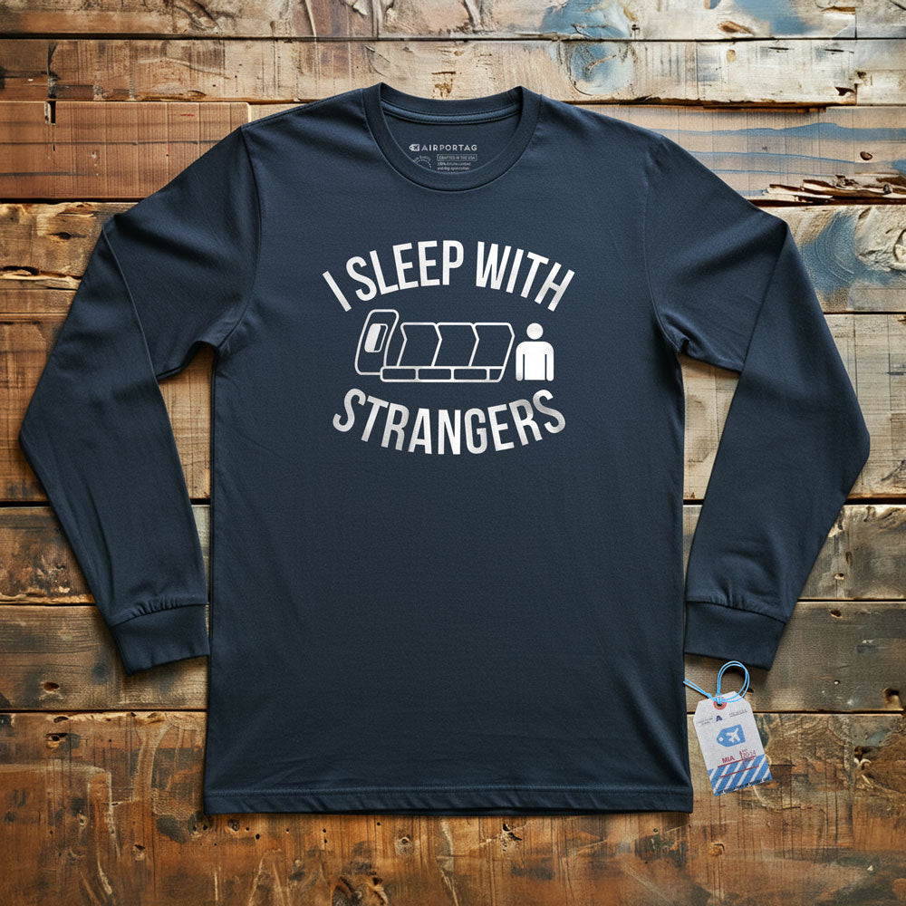 I Sleep With Strangers - Long Sleeve T-Shirt
