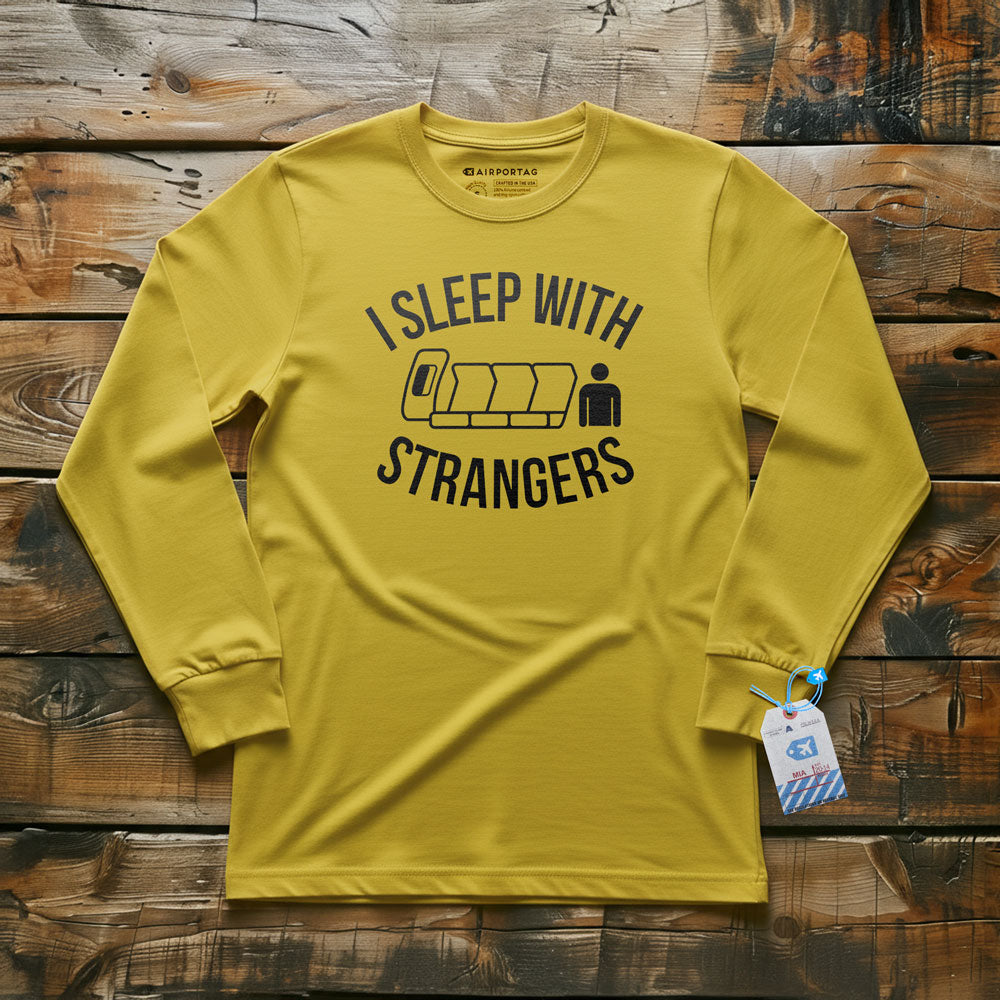 I Sleep With Strangers - Long Sleeve T-Shirt