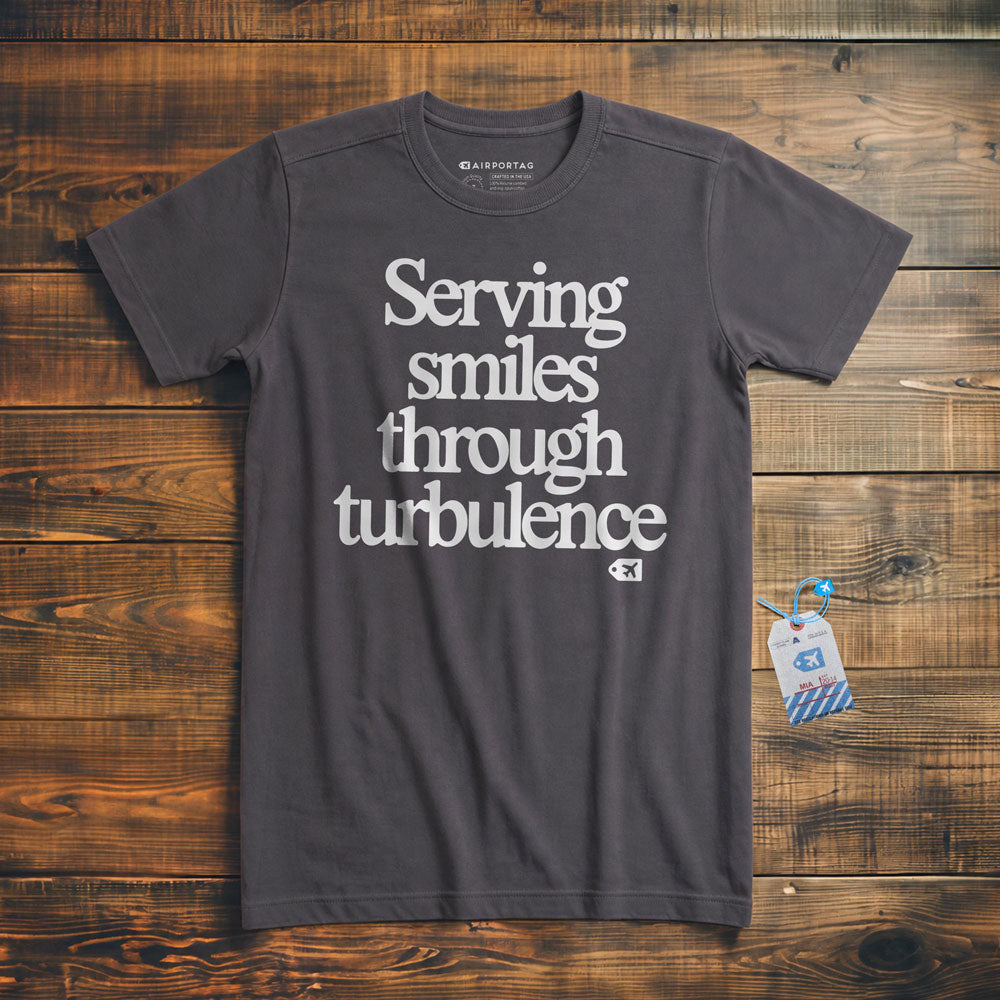 Serving Smiles Through Turbulence - T-Shirt