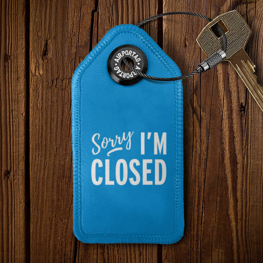 Sorry, I'm Closed - Tag Keychain