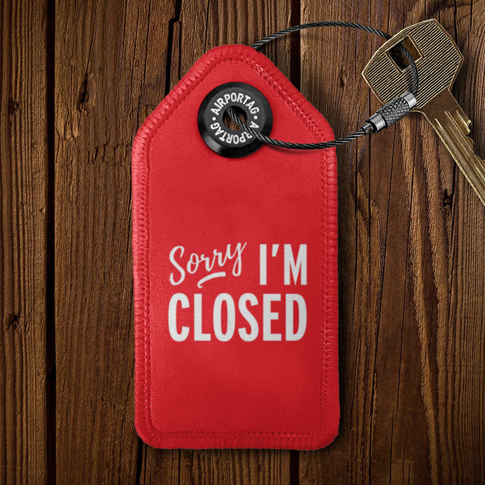 Sorry, I'm Closed - Tag Keychain