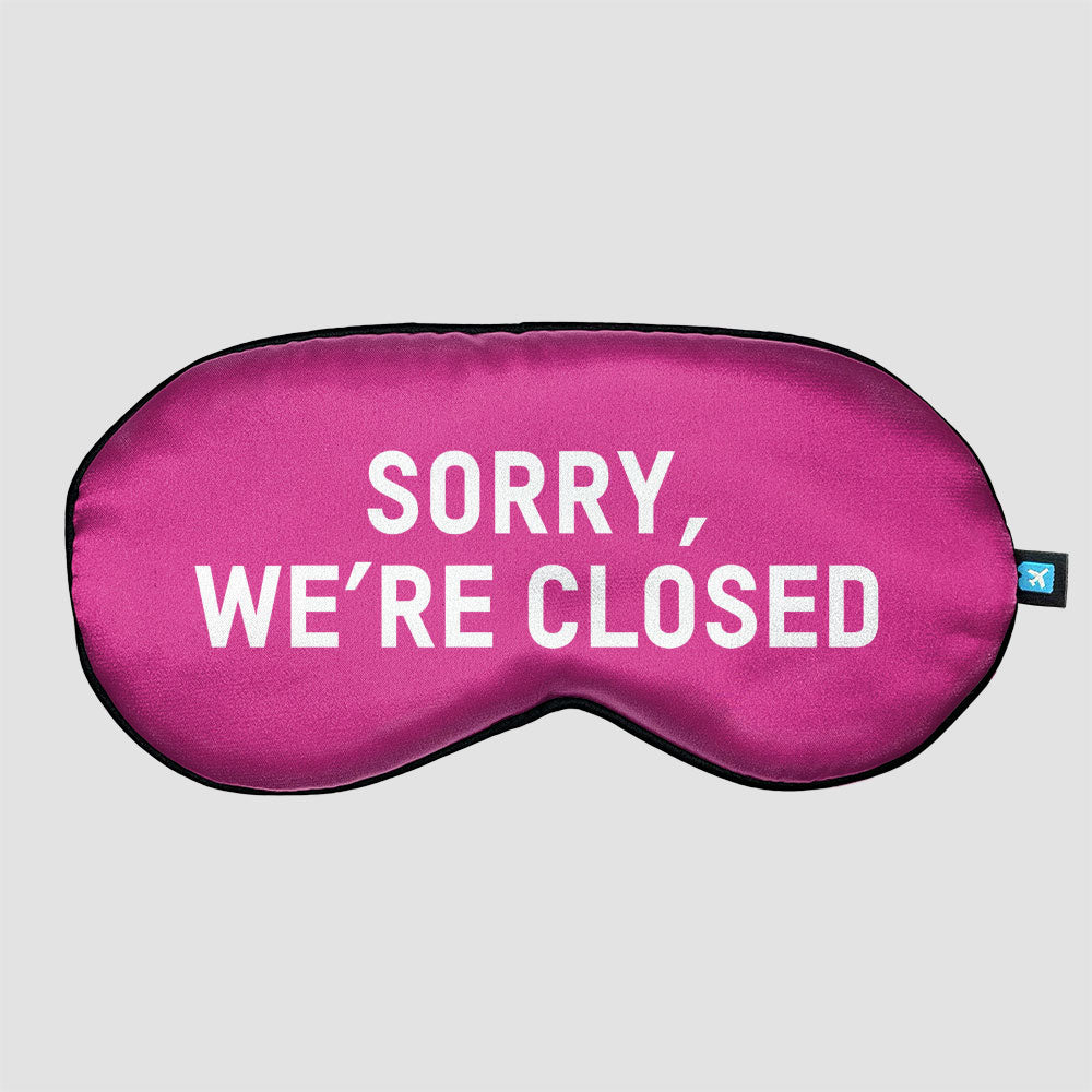 Sorry We're Closed - Sleep Mask