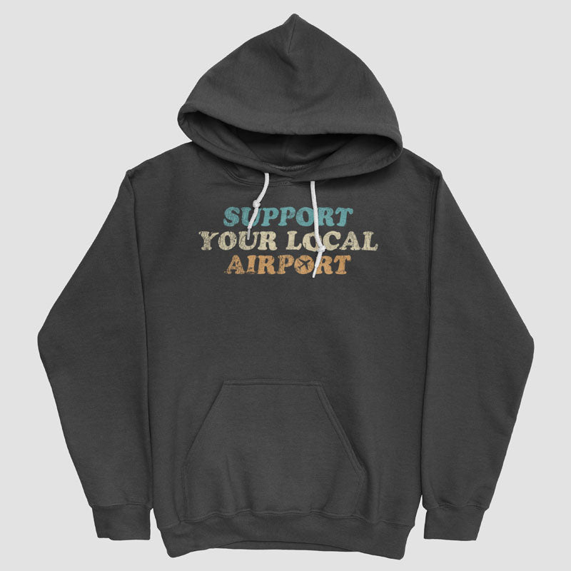 Support Your Local Airport - Pullover Hoody