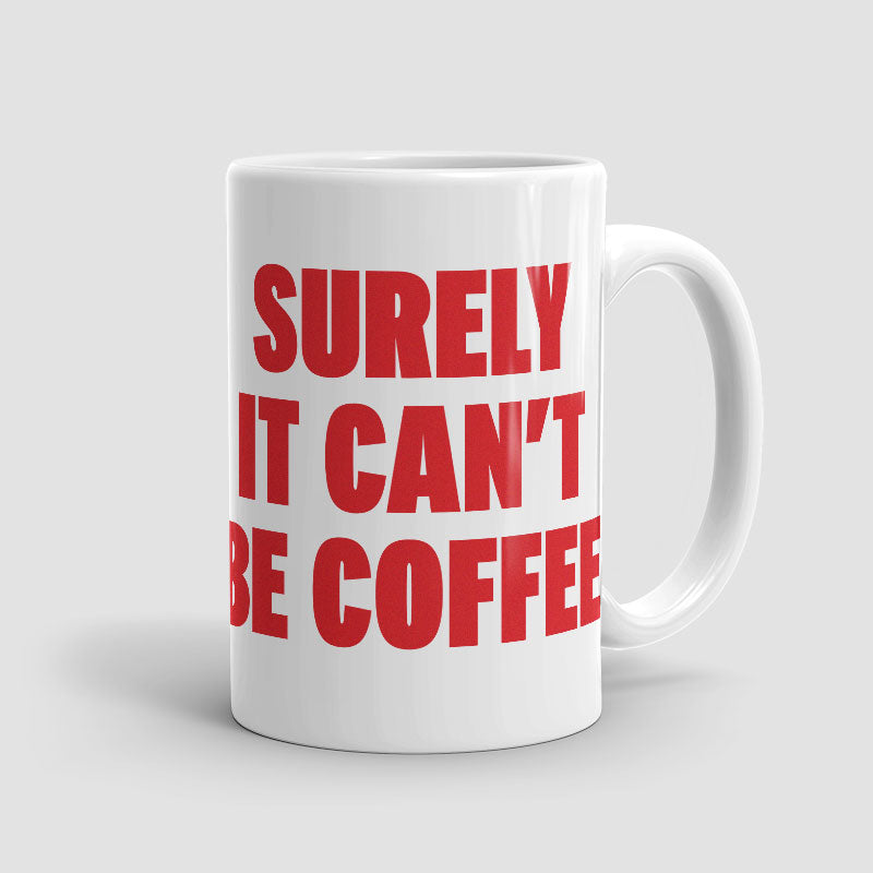 Surely - Mug