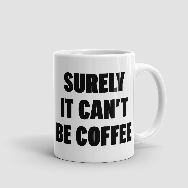 Surely - Mug