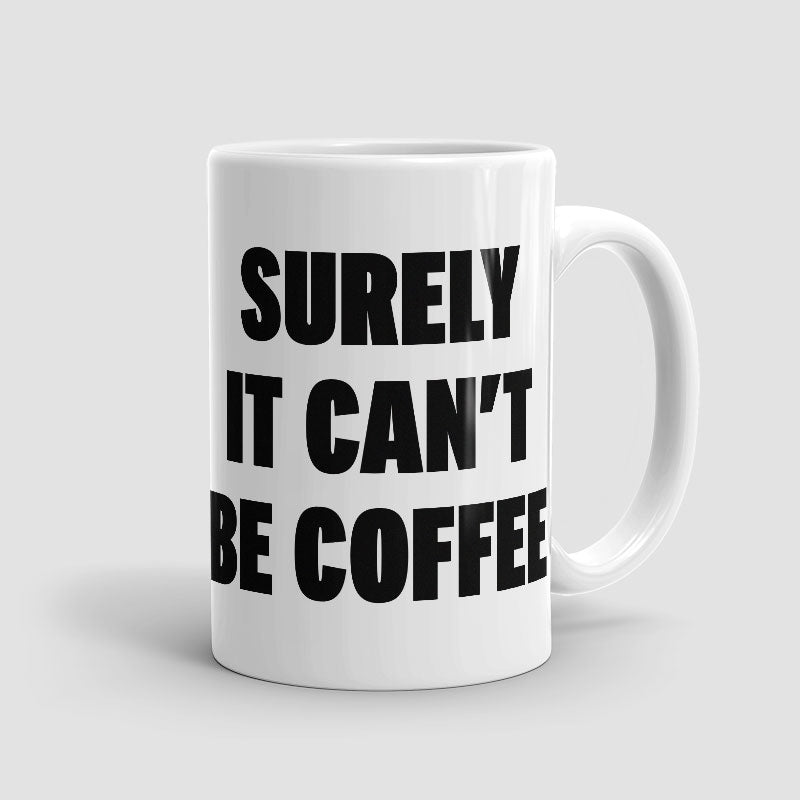 Surely - Mug