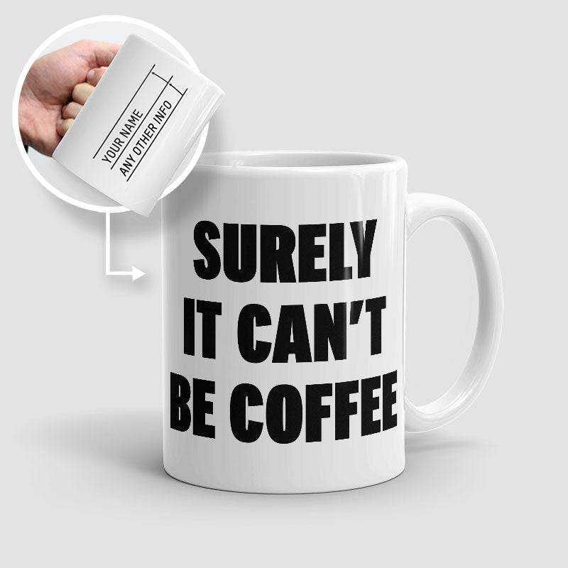 Surely - Mug