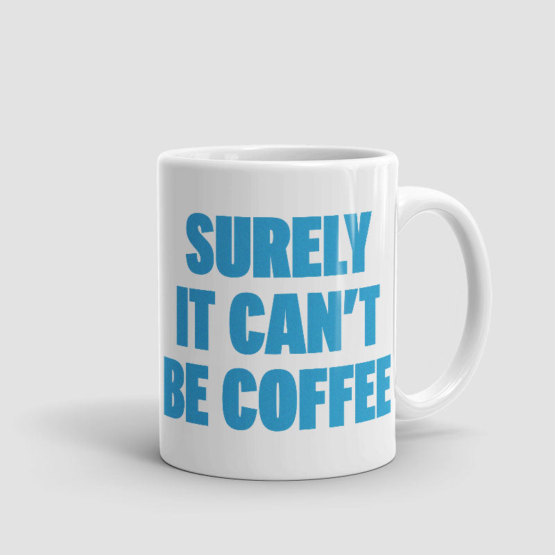 Surely - Mug