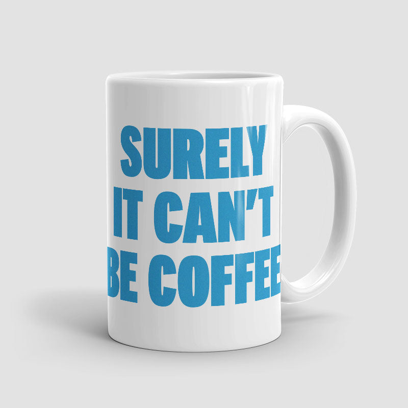 Surely - Mug