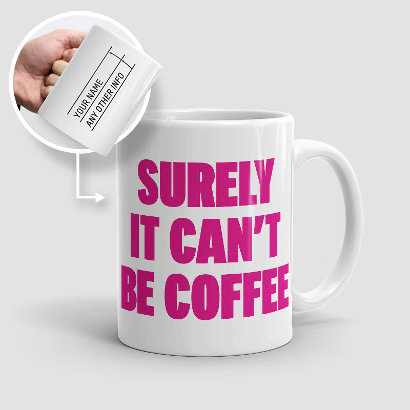 Surely - Mug