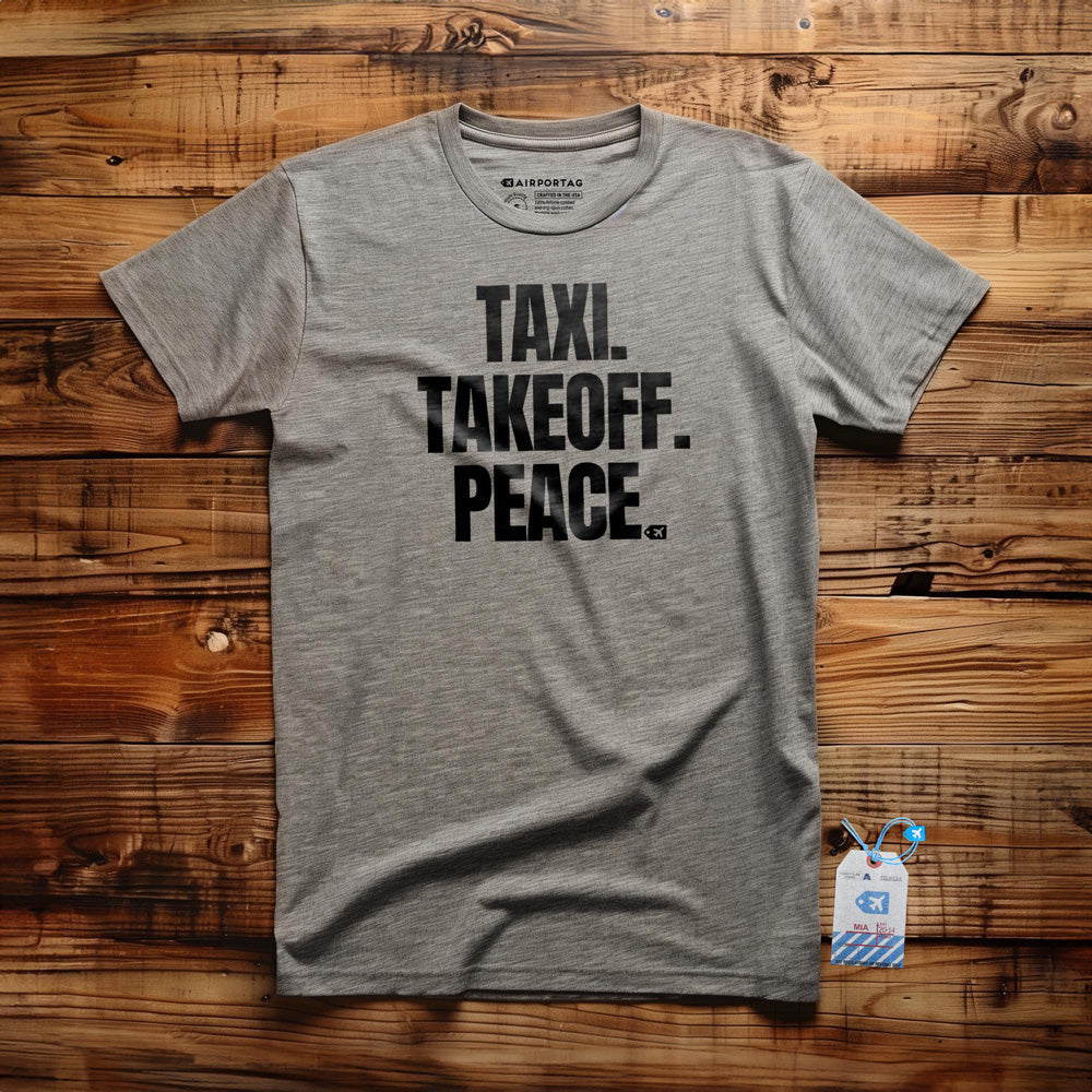 Taxi. Takeoff. Peace. - T-Shirt