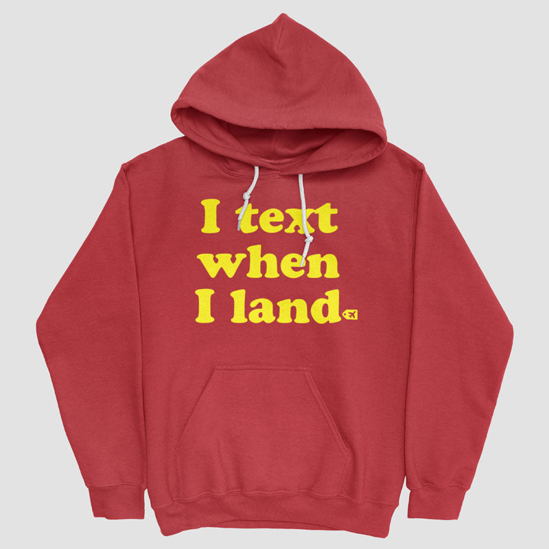 I Text When I Land - Pullover Hoody