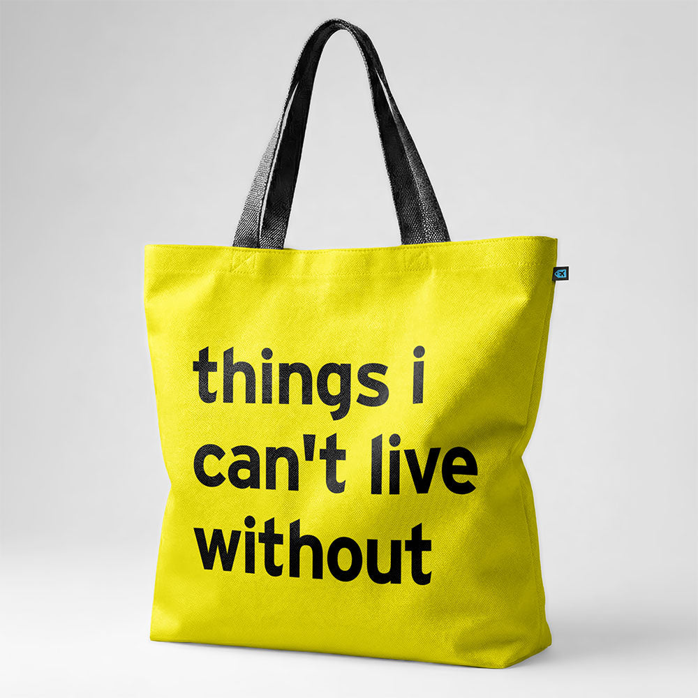 Things I Can't Live Without - Tote Bag