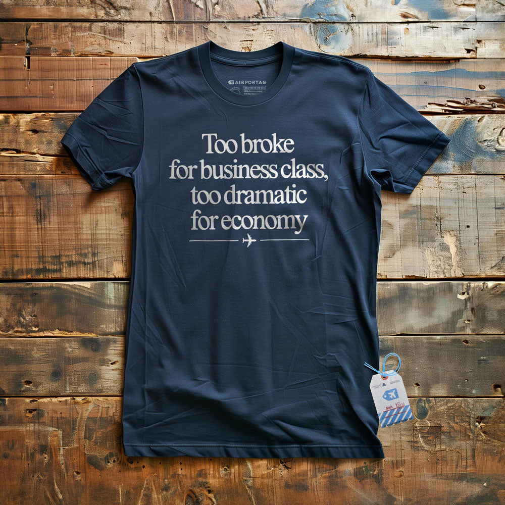 Too Broke - T-Shirt