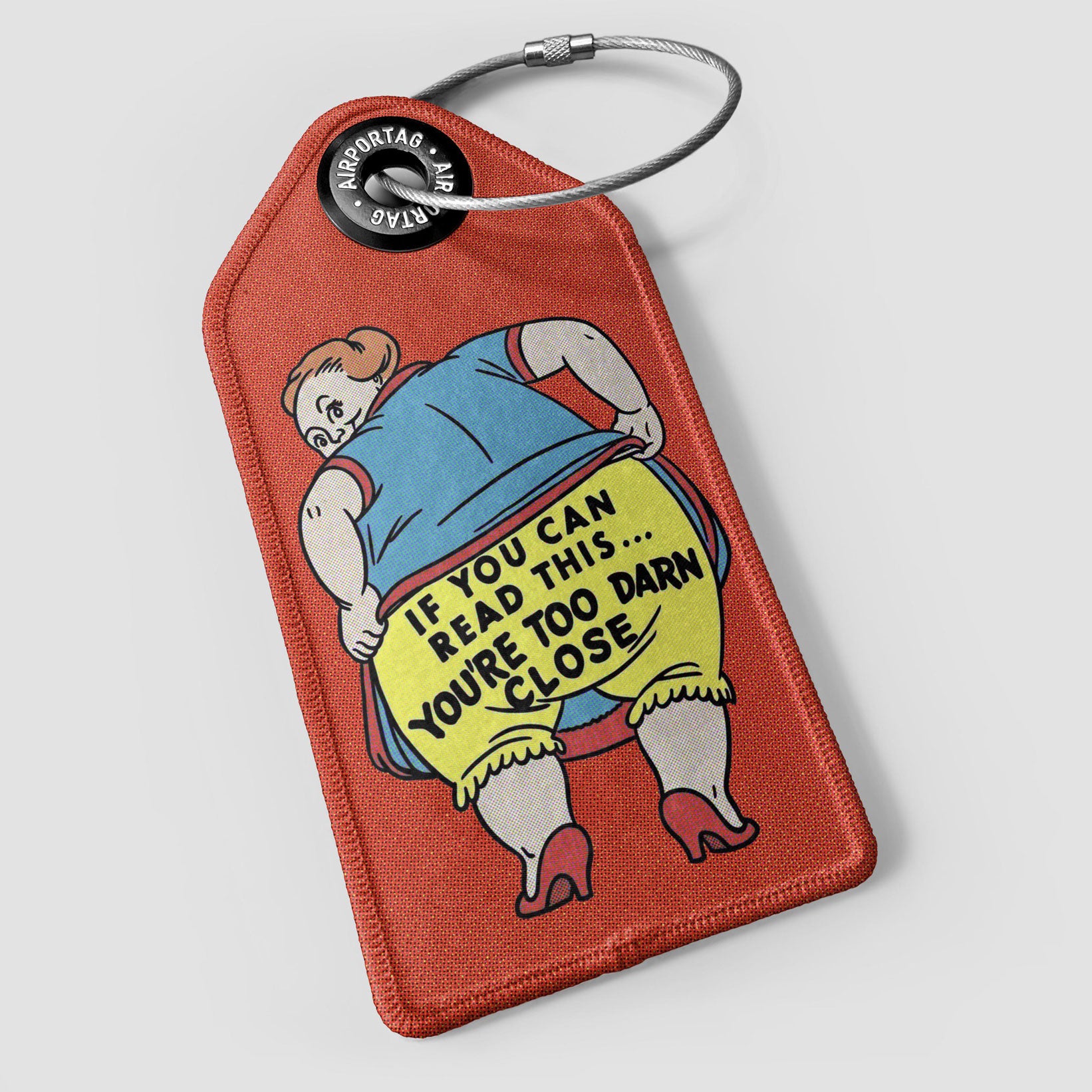 Too Close - Luggage Tag