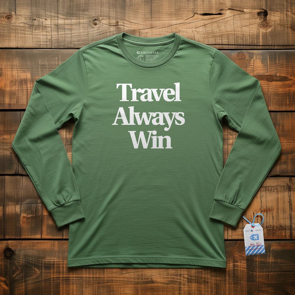 Travel Always Win - Long Sleeve T-Shirt