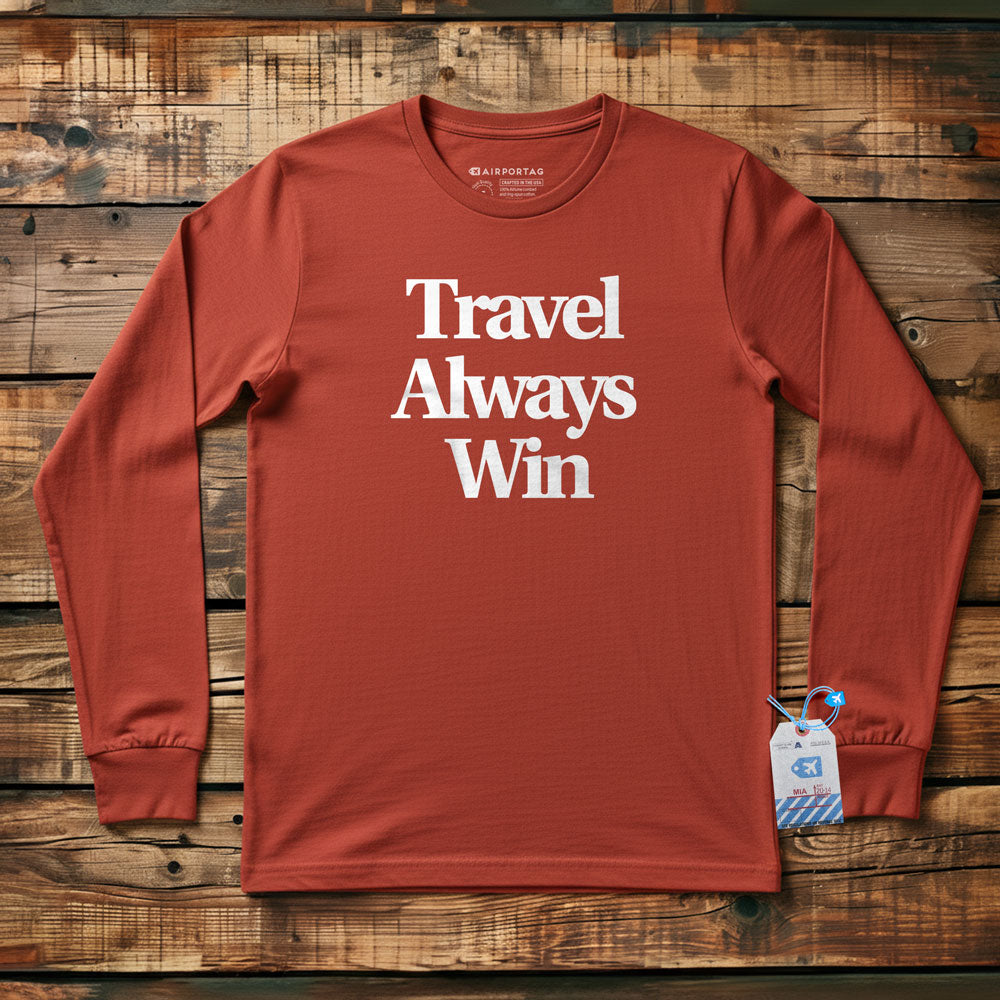 Travel Always Win - Long Sleeve T-Shirt