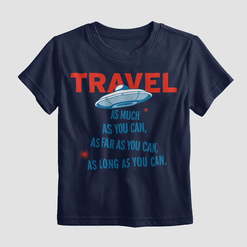 Travel As Much As You Can - Kids T-Shirt