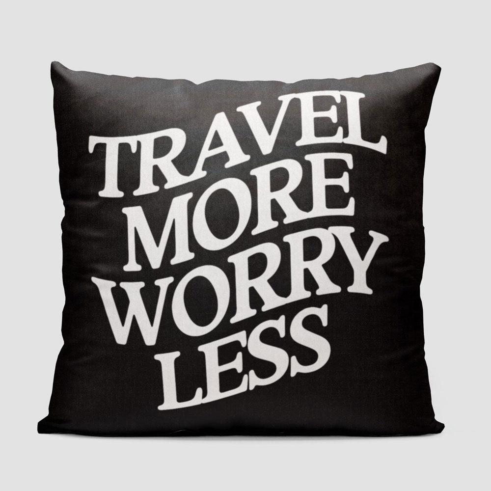 Travel More Worry Less - Throw Pillow