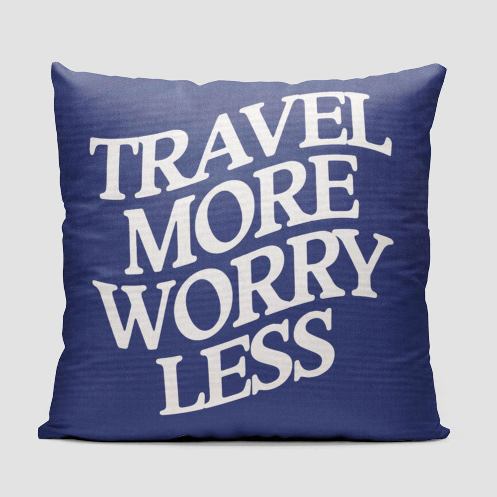 Travel More Worry Less - Throw Pillow