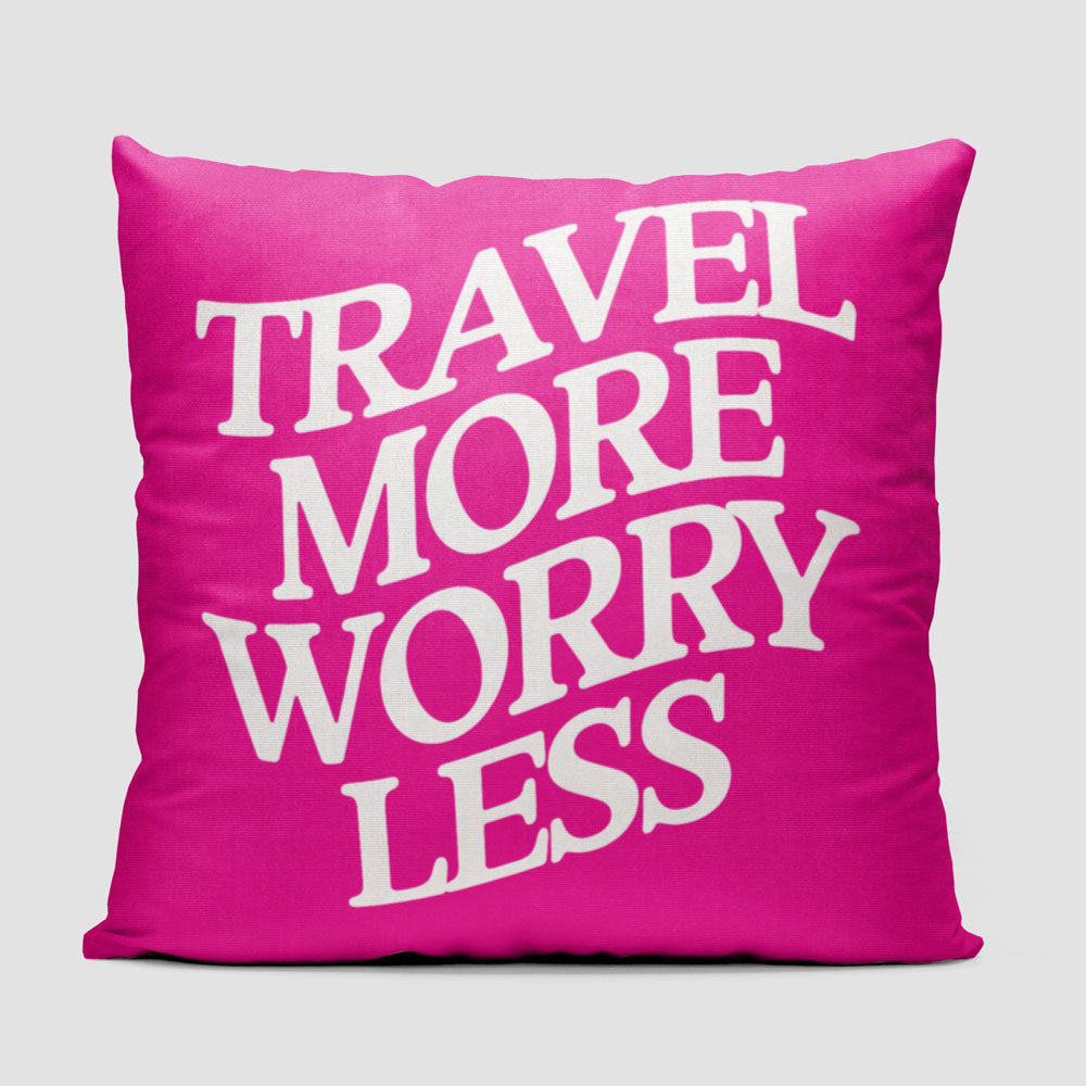 Travel More Worry Less - Throw Pillow