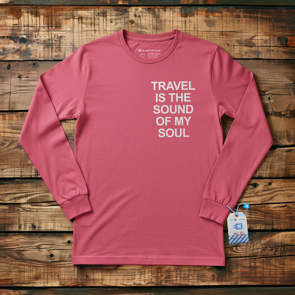 Travel is the Sound of My Soul Pocket - Long Sleeve T-Shirt
