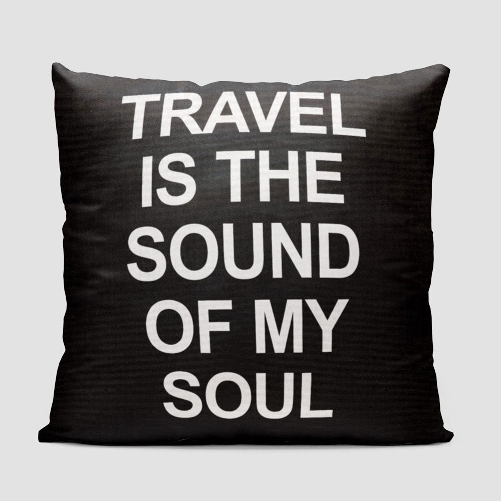 Travel is the Sound of My Soul Pocket - Throw Pillow