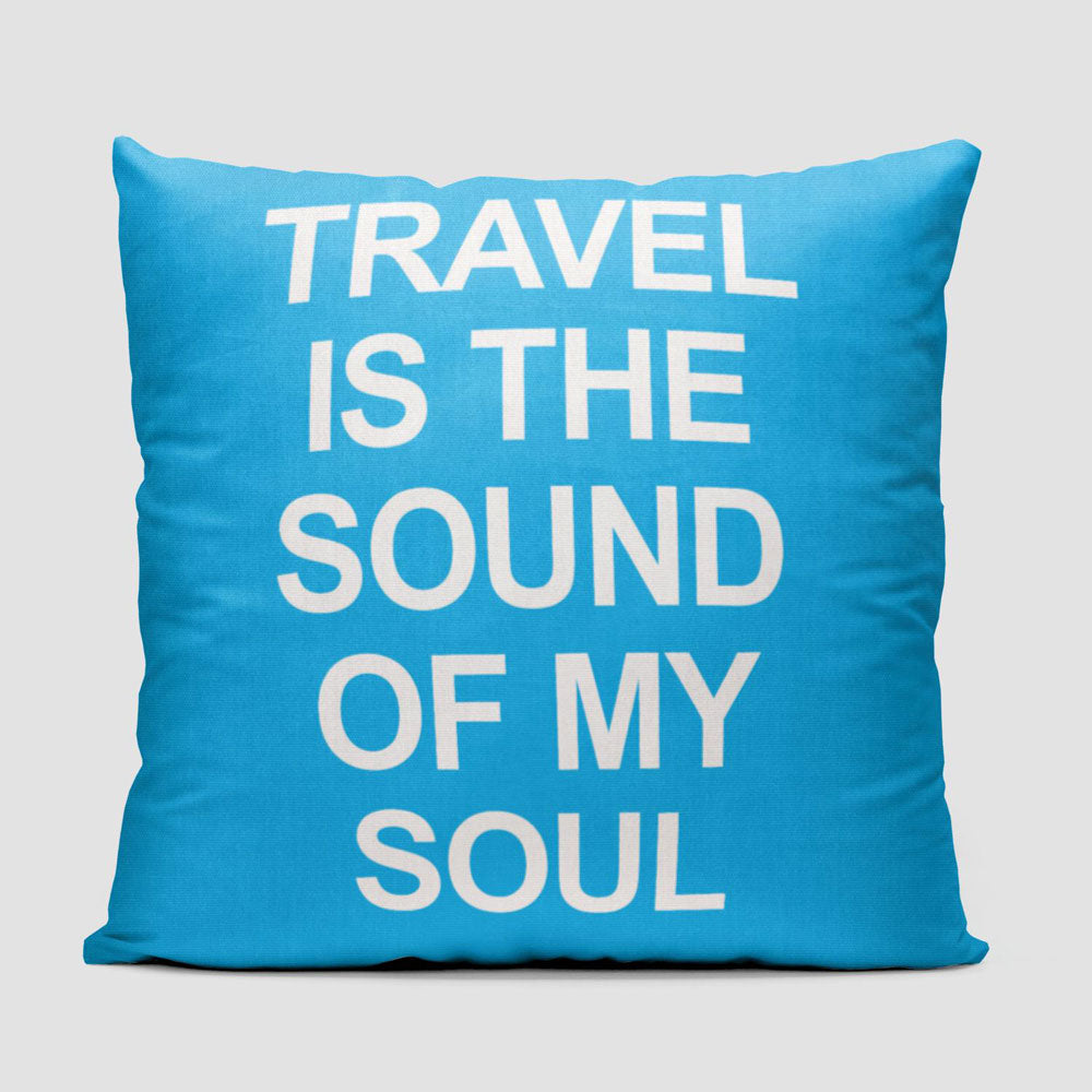 Travel is the Sound of My Soul Pocket - Throw Pillow