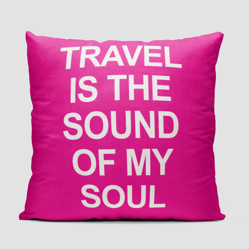 Travel is the Sound of My Soul Pocket - Throw Pillow