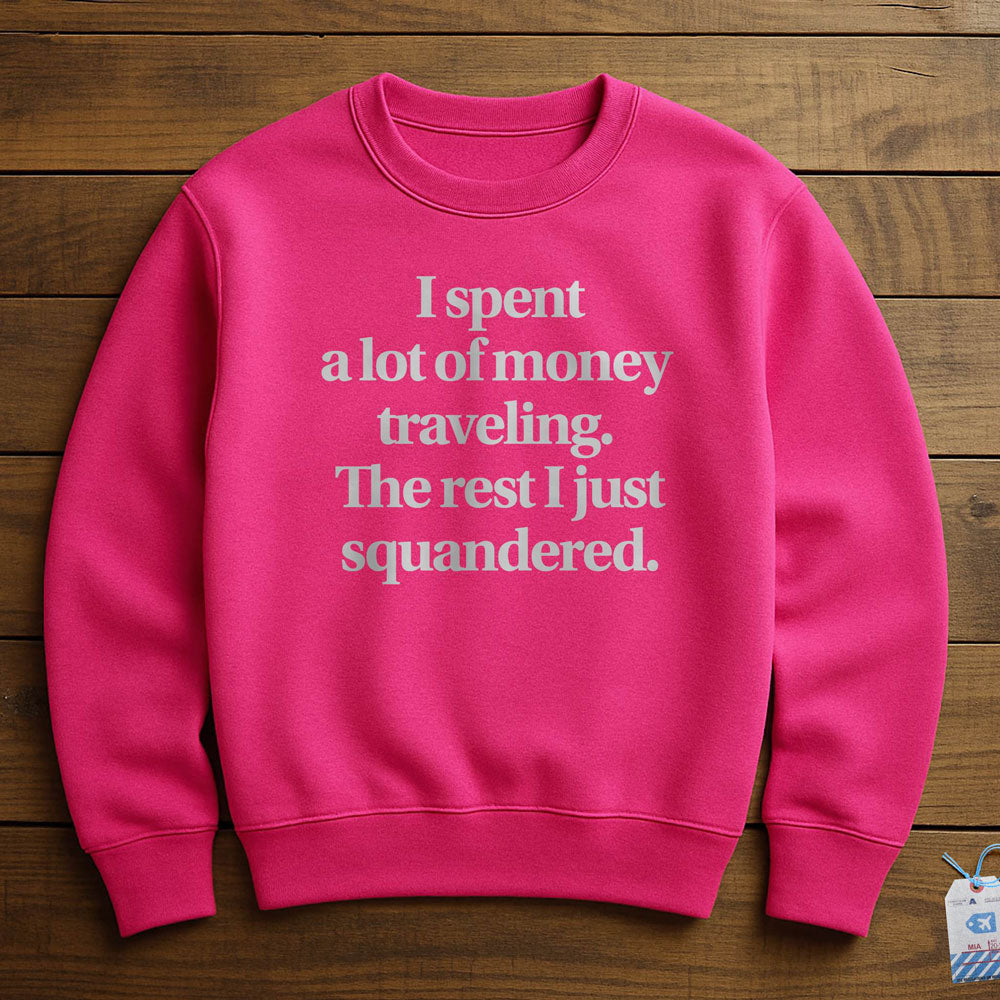 Travel Squandered - Sweatshirt