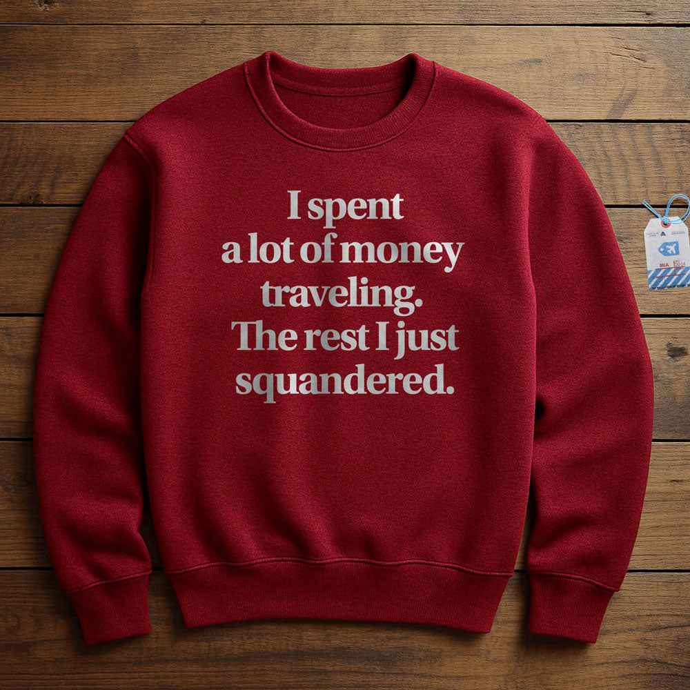 Travel Squandered - Sweatshirt