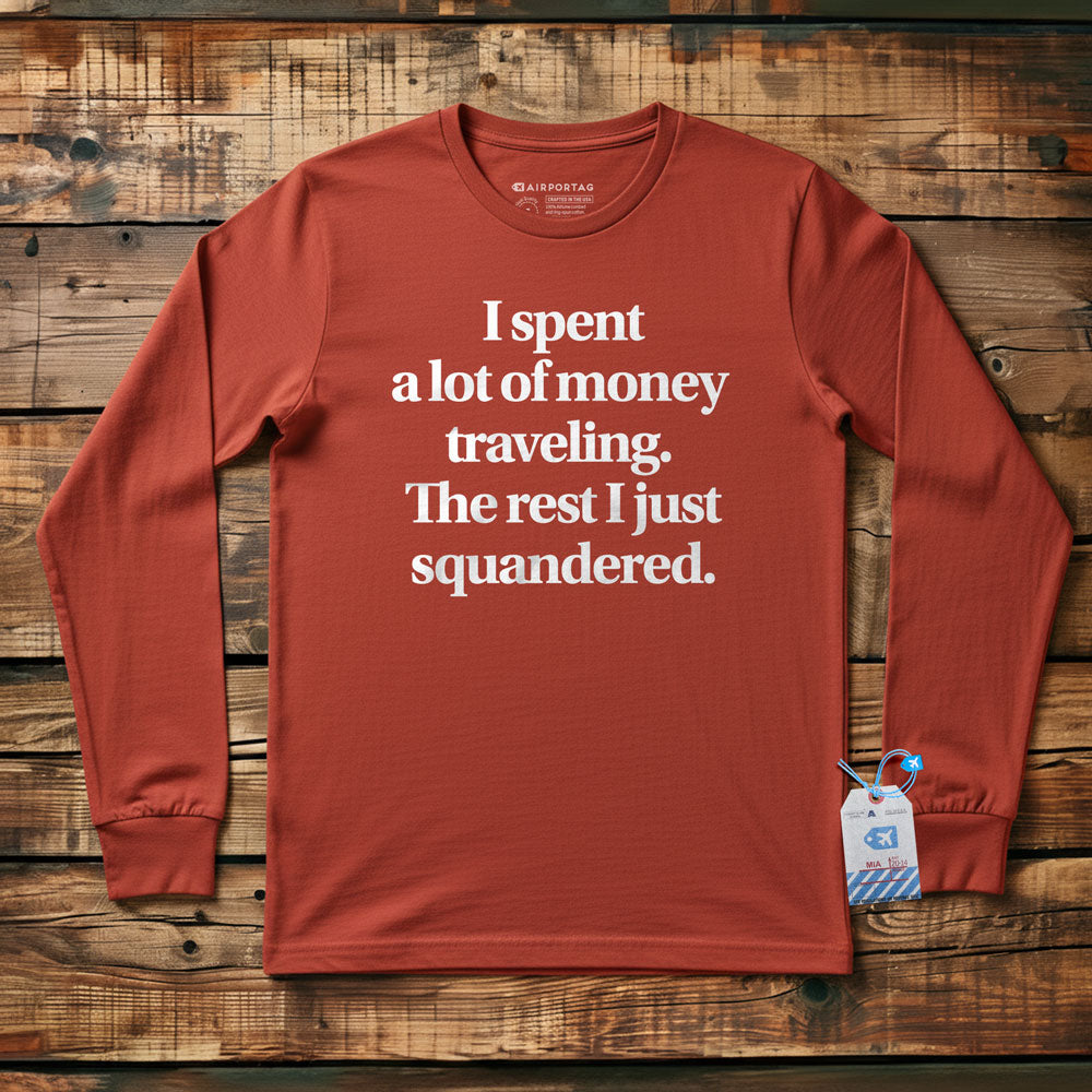 Travel Squandered - Long Sleeve T-Shirt