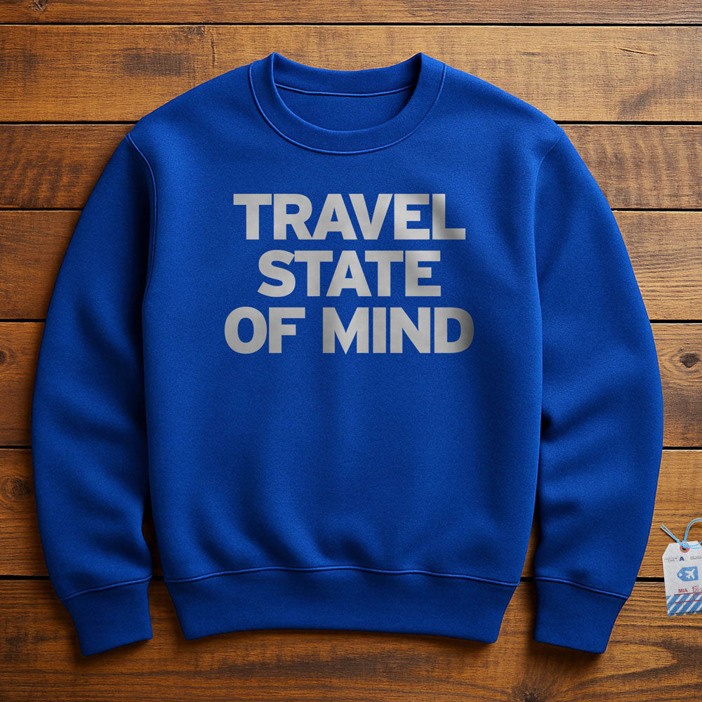 Travel State Of Mind - Sweatshirt