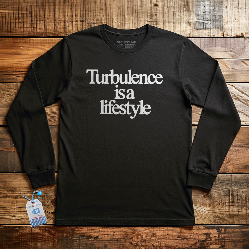 Turbulence is a Lifestyle - Long Sleeve T-Shirt