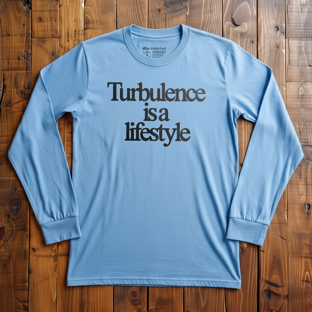 Turbulence is a Lifestyle - Long Sleeve T-Shirt