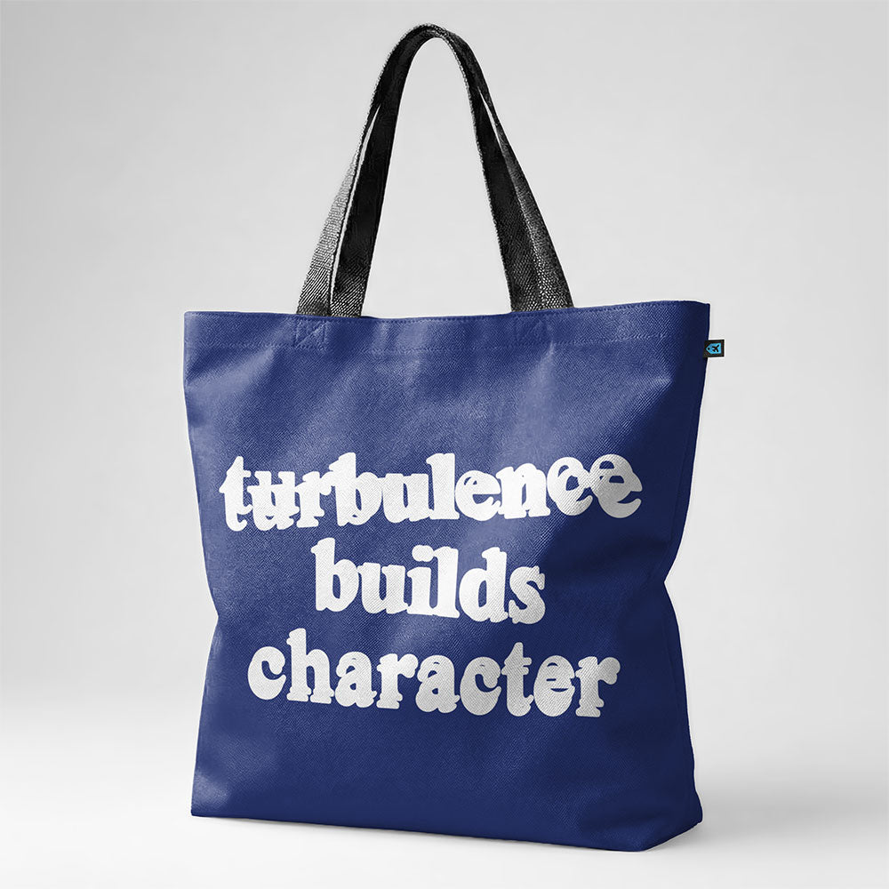 Turbulence Builds Character - Tote Bag