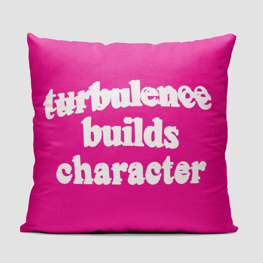Turbulence Builds Character - Throw Pillow
