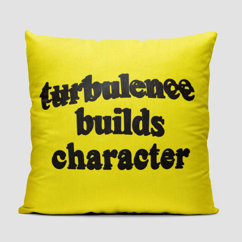 Turbulence Builds Character - Throw Pillow