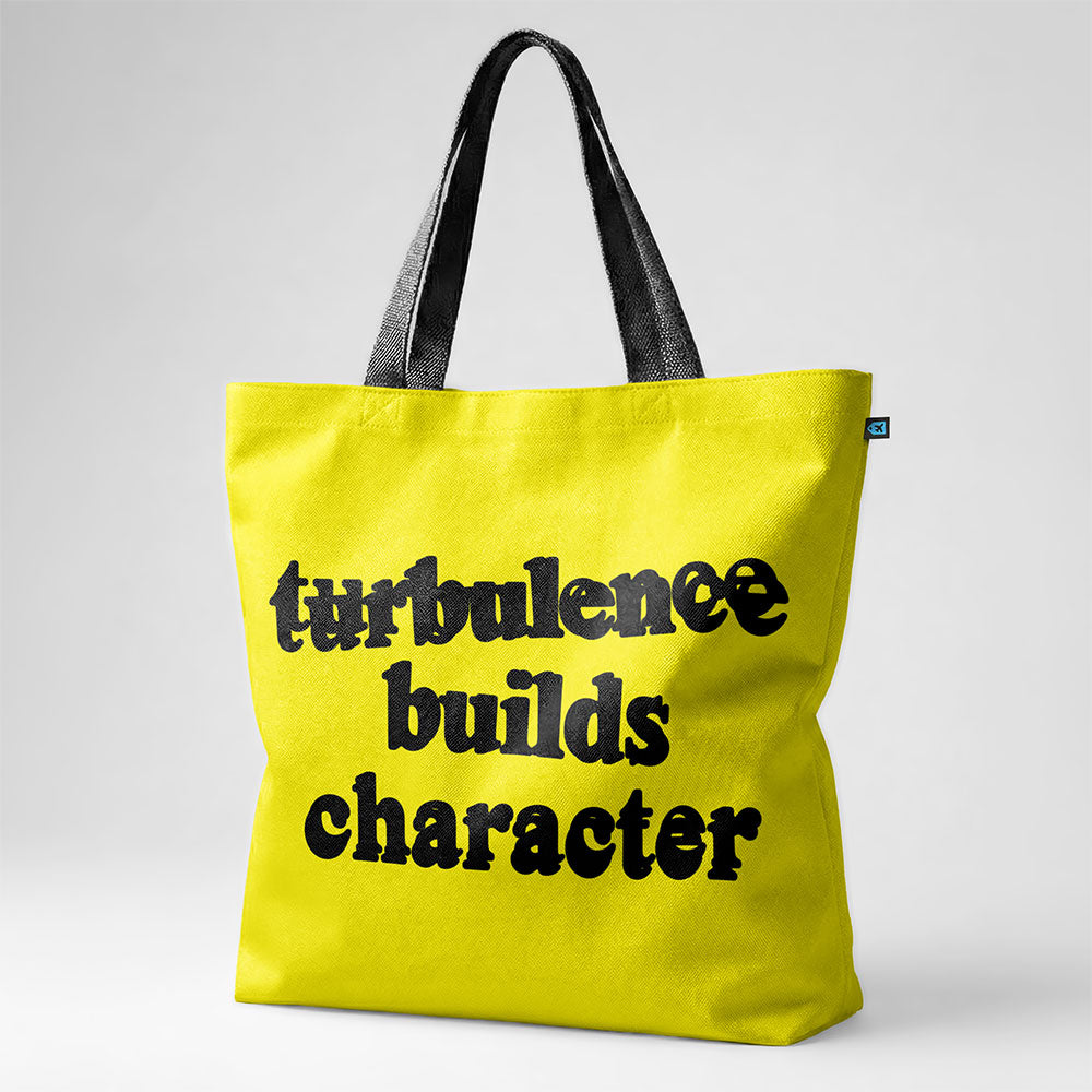 Turbulence Builds Character - Tote Bag