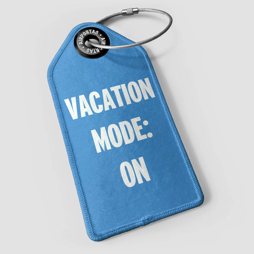 Vacation Mode: On - Luggage Tag