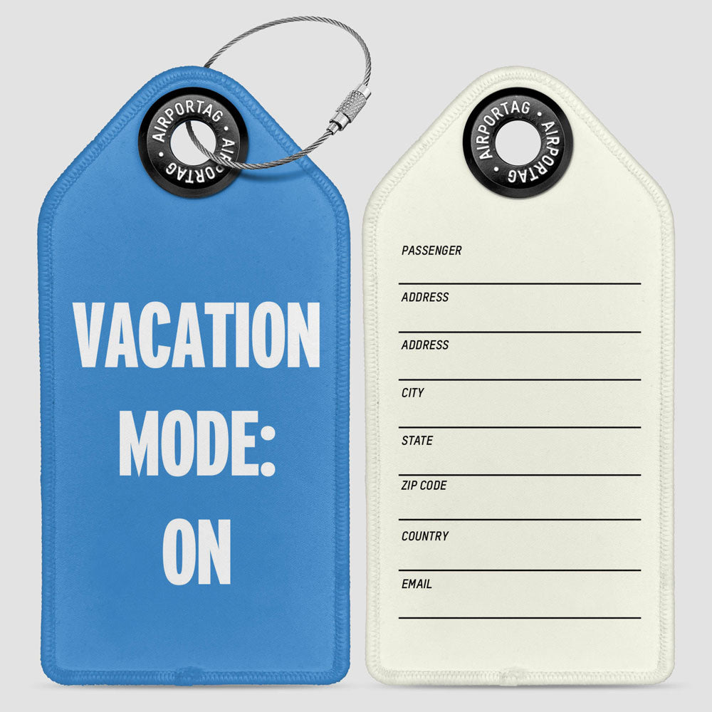 Vacation Mode: On - Luggage Tag