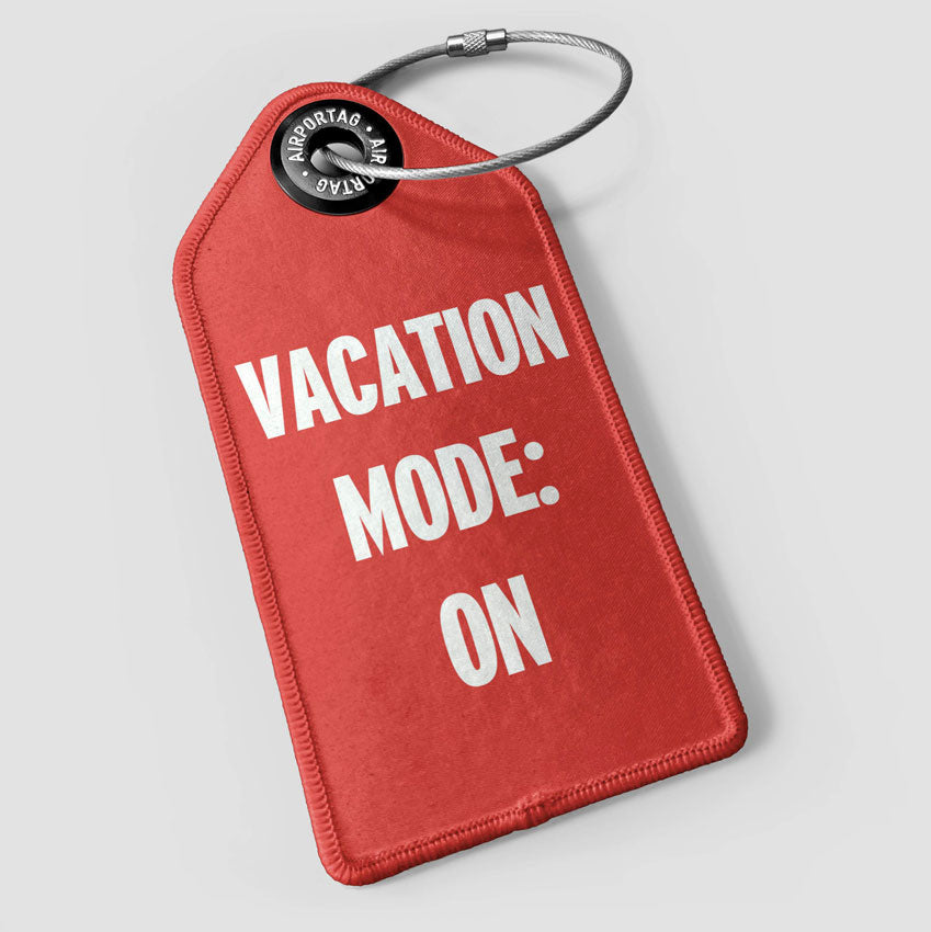 Vacation Mode: On - Luggage Tag